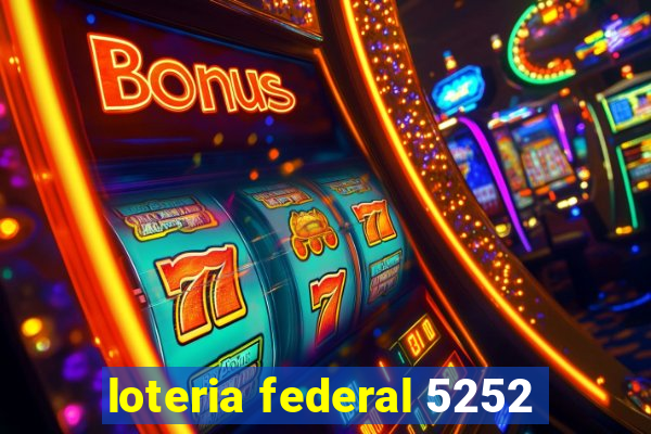 loteria federal 5252